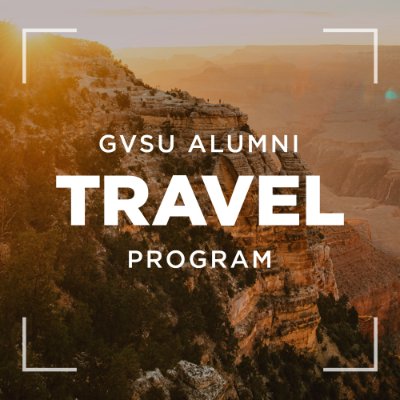 Grand Canyon with text GVSU Alumni Travel Program